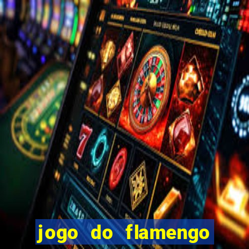 jogo do flamengo multi canais
